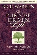 The Purpose Driven Life What on Earth Am I Here For — Rick Warren