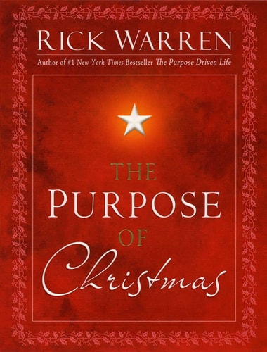 The Purpose of Christmas — Rick Warren