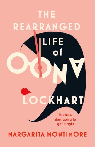 The Rearranged Life of Oona Lockhart — Margarita Montimore