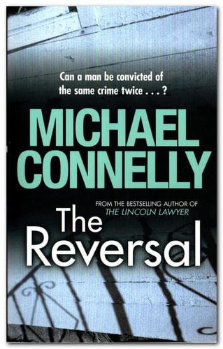 The Reversal — Michael Connelly