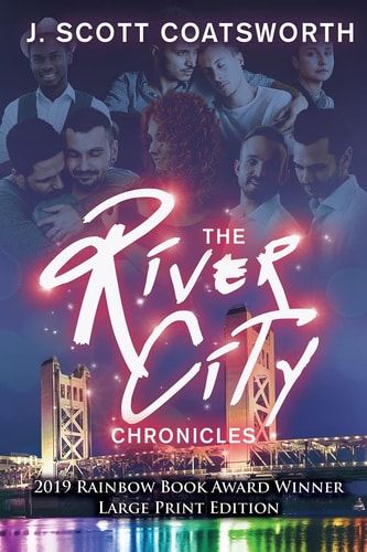 The River City Chronicles Large Print Edition — J. Scott Coatsworth