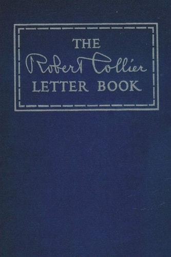 The Robert Collier Letter Book — Robert Collier