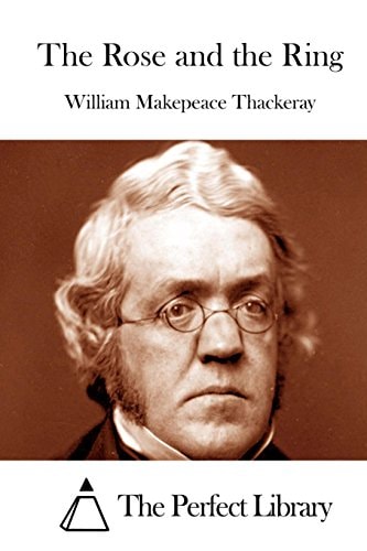 The Rose and the Ring — William Makepeace Thackeray