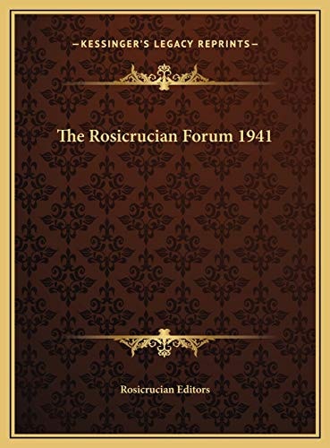The Rosicrucian Forum 1941 — Rosicrucian Editors