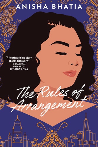 The Rules of Arrangement A Novel — Anisha Bhatia