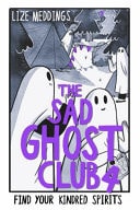 The Sad Ghost Club Find Your Kindred Spirits — Lize Meddings