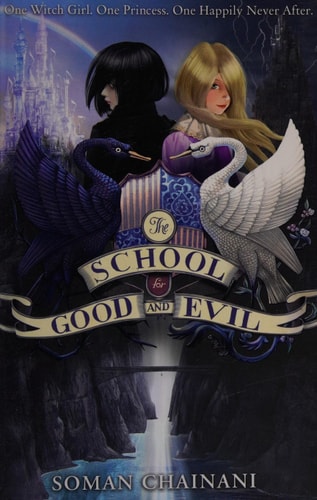 The School for Good and Evil — Soman Chainani
