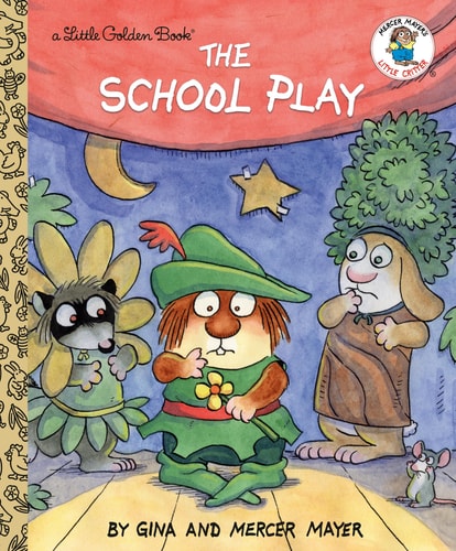 The School Play (Little Critter) — Mercer Mayer