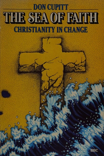 The Sea of Faith — Don Cupitt
