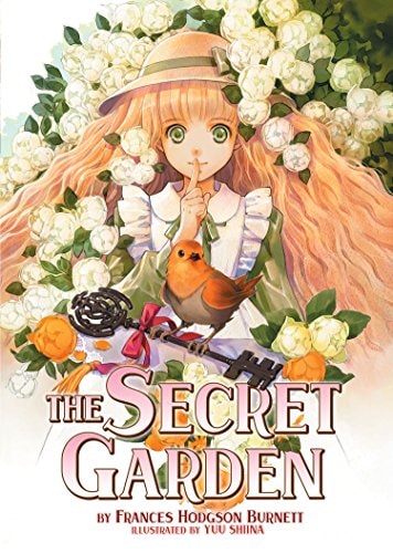 The Secret Garden (Illustrated Novel) — Frances Hodgson Burnett