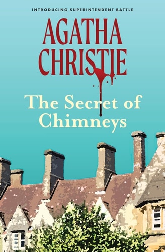 The Secret of Chimneys (Warbler Classics) — Agatha Christie