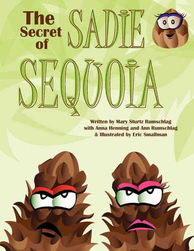 The Secret of Sadie Sequoia — Mary Sturtz Rumschlag