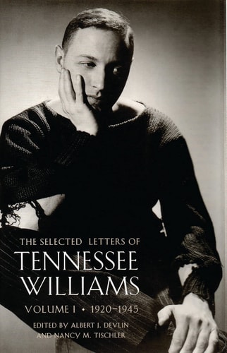 The Selected Letters of Tennessee Williams 1920-1945 — Tennessee Williams