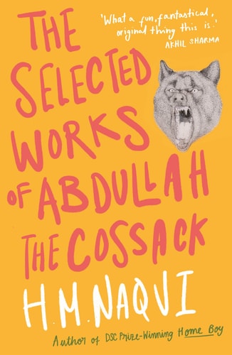 The Selected Works of Abdullah the Cossack — H. M. Naqvi