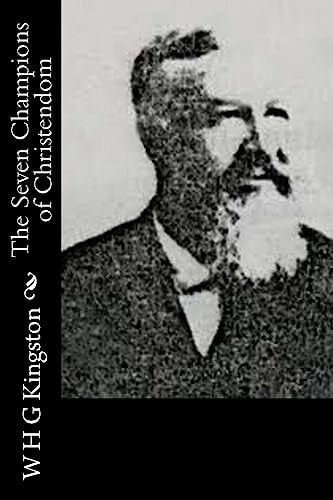 The Seven Champions of Christendom — W. H. G. Kingston