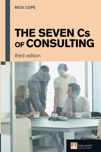 The Seven Cs of Consulting — Mick Cope