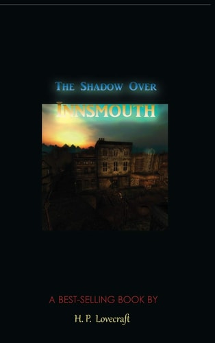 The Shadow Over Innsmouth — H. P. Lovecraft