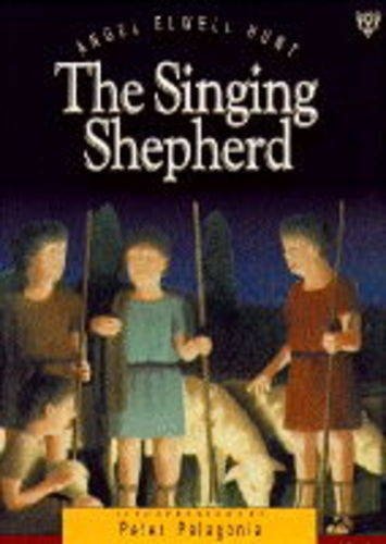 The Singing Shepherd — Angela Elwell Hunt