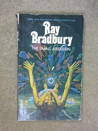 The small assassin (New English Library science fiction 2816) — Ray Bradbury