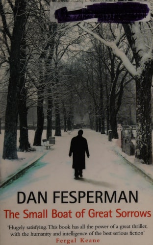 The Small Boat of Great Sorrows — Dan Fesperman