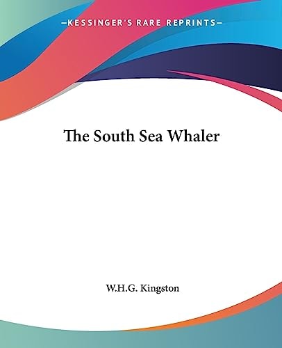 The South Sea Whaler — W.H.G. Kingston