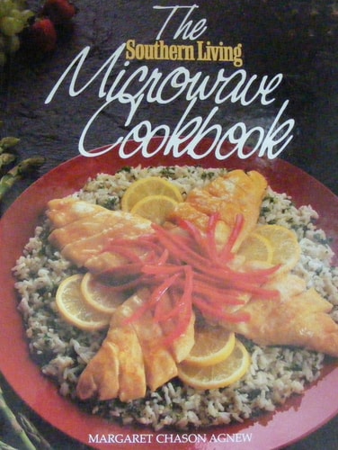 The Southern Living Microwave Cookbook — Margaret Chason Agnew