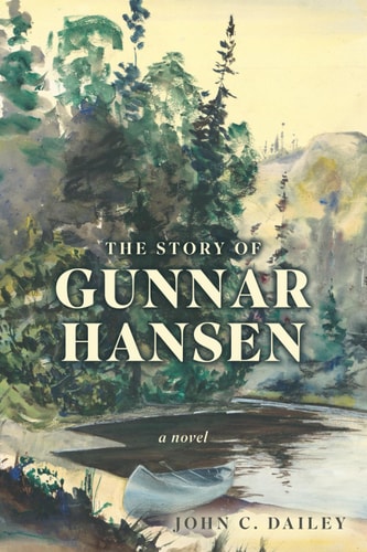 The Story of Gunnar Hansen — John C Dailey