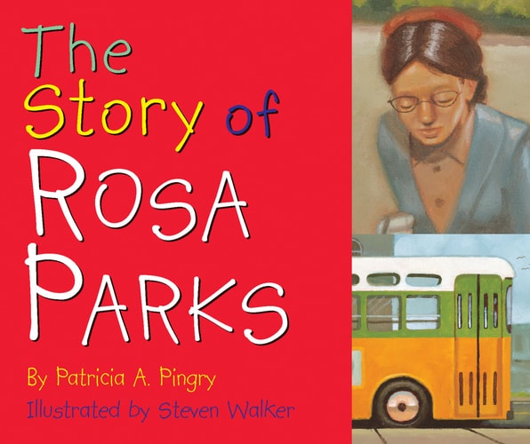 The Story of Rosa Parks — Patricia A. Pingry