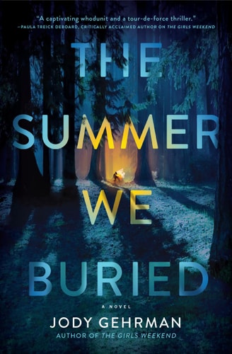 The Summer We Buried A Novel — Jody Gehrman