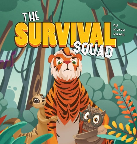 The Survival Squad Friends, Fear, and a Jungle Journey — MARCY. PUSEY