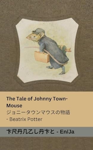 The Tale of Johnny Town-Mouse Tranzlaty English å,ž — Beatrix Potter