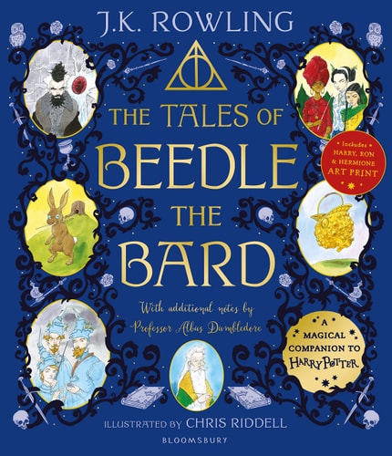 The Tales of Beedle the Bard – Illustrated Edition A Magical Companion to the Harry Potter Stories — J. K. Rowling
