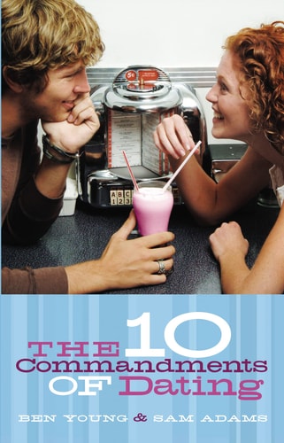 The Ten Commandments of Dating — Ben Young
