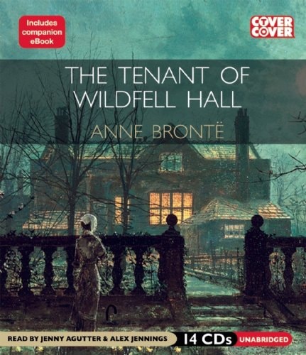 The Tenant of Wildfell Hall (Cover to Cover) — Anne Brontë