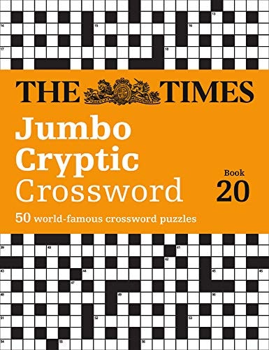 The Times Jumbo Cryptic Crossword Book 20: the World’s Most Challenging Cryptic Crossword (the Times Crosswords) — The Times Mind Games