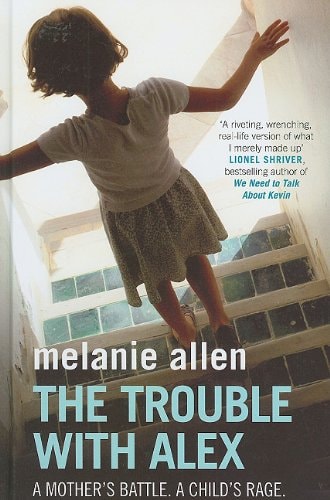 The Trouble with Alex — Melanie Allen