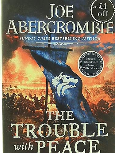 The Trouble With Peace – Waterstones Edition — Joe Abercrombie
