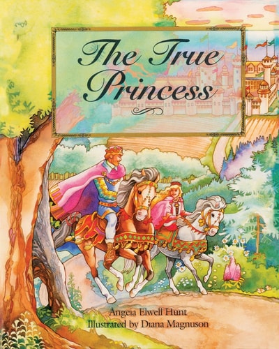 The True Princess — Angela Elwell Hunt