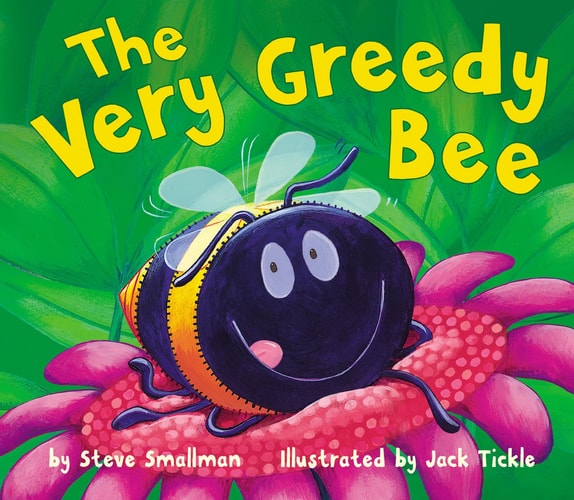 The Very Greedy Bee — Steve Smallman