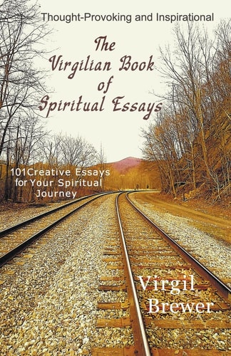 The Virgilian Book of Spiritual Essays — Virgil Brewer