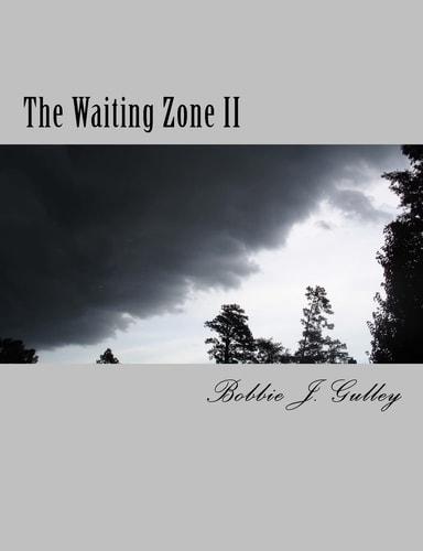 The Waiting Zone II — BOBBIE J. GULLEY