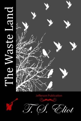The Waste Land — T. S. Eliot