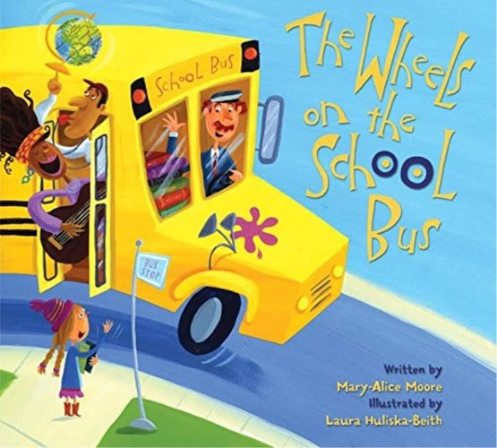 The Wheels on the School Bus — Mary-Alice Moore