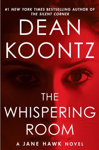 The Whispering Room A Jane Hawk Novel — Dean Ray Koontz