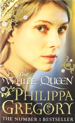 The White Queen — Philippa Gregory