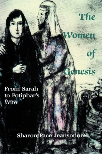 The Women of Genesis From Sarah to Potiphar’s Wife — Sharon Pace Jeansonne