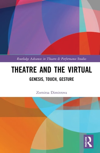 Theatre and the Virtual Genesis, Touch, Gesture — Zornitsa Dimitrova