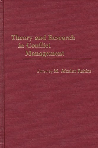 Theory and Research in Conflict Management: — M. Afzalur Rahim