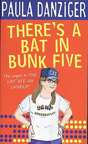 There’s a Bat in Bunk Five — Paula Danziger