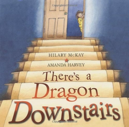There’s a Dragon Downstairs — Hilary McKay